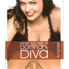 How To Be a Dominant Diva