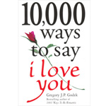 10,000 Ways to Say I Love You