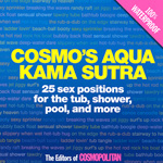"Cosmo&rsquo;s Aqua Kama Sutra"