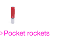 Pocket rockets