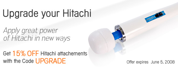 Upgrade your Hitachi, Apply great power of Hitachi in new ways, GET 15% OFF Hitachi attachments with the code UPGRADE, offer expires June 5, 2008
