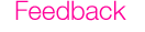 Feedback