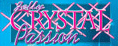 Crystal Passion™