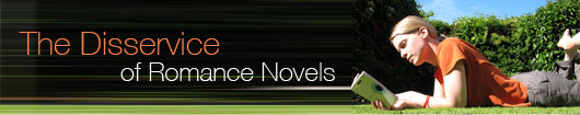 The Disservice of Romance Novels