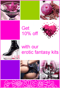 Fantasy Kits: Get 10% off with our erotic fantasy kits