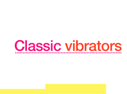 Classic vibrators