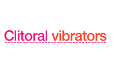 Clitoral vibrators