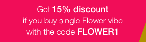 Get 15% discount if you buy single Flower vibe with the code FLOWER1.