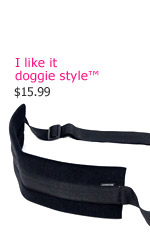 I like it doggie style &trade;