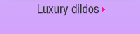 Luxury didlos