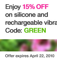 Enjoy 15% OFF on silicone and rechargeable vibrators with Code: GREEN