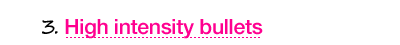 High intensity bullets