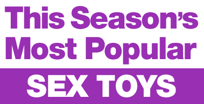 This Season's Most Popular Sex Toys