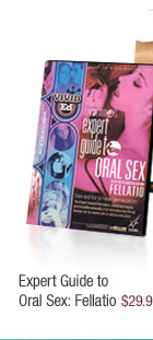 Expert Guide to Oral Sex: Fellatio