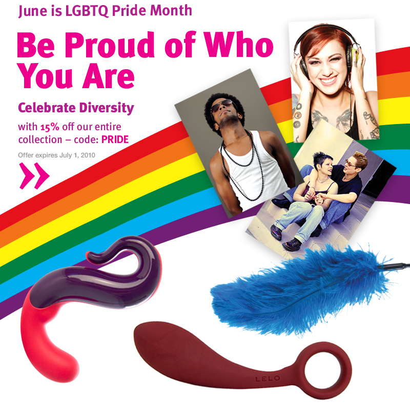 June is LGBTQ Pride Month. Be Proud of Who You Are. Celebrate Diversity with 15% off our entire collection &mdash; code: PRIDE. Offer expires July 1, 2010