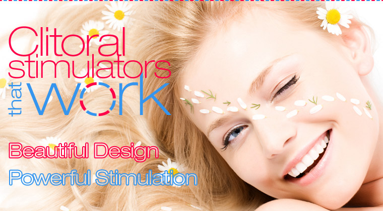 Clitoral stimulators that WORK. Beautiful Design. Powerful Stimulation