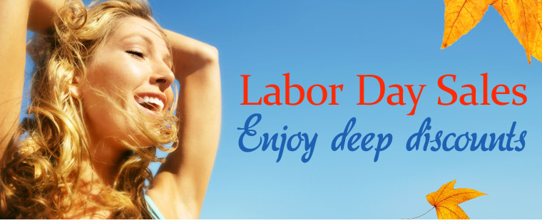Labor Day Sales. Enjoy deep discounts