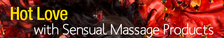 Hot Love with Sensual Massage Products