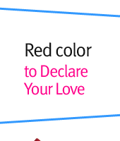 Red color to Declare Your Love