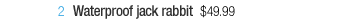 Waterproof jack rabbit