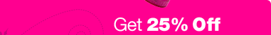 Get 25% Off