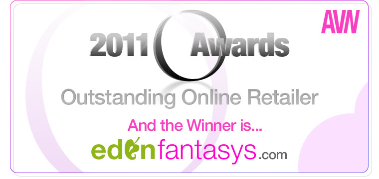 O Awards 2011. Outstanding Online Retailer. Adn the Winner is&hellip; EdenFantasys.com
