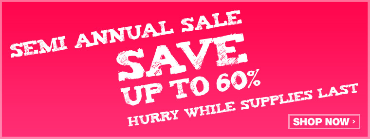 Semi Annual Sale. Save up to 60%. Hurry while supplies last. Shop now