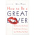 How to Be a Great Lover
